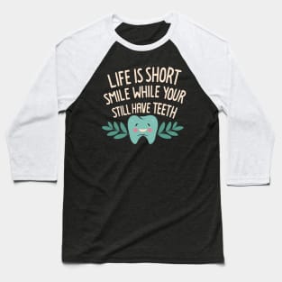 Life is short Baseball T-Shirt